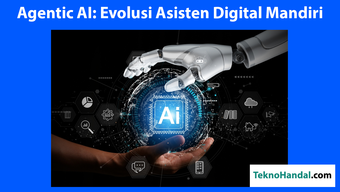 Evolusi Asisten Digital Menuju Agentic AI